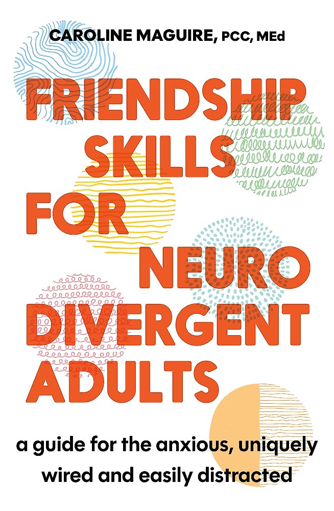 Friendship Skills for Neurodivergent Adults