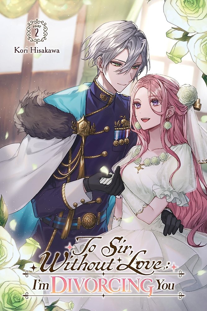 To Sir, Without Love: I'm Divorcing You I, Part 2 (light novel)