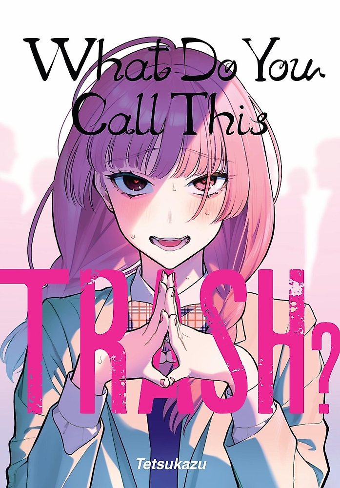 What Do You Call This Trash?