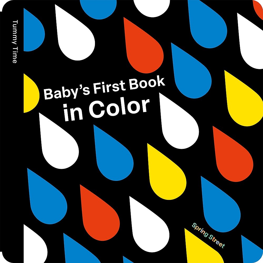 Spring Street Tummy Time: Baby s First Book in Color
