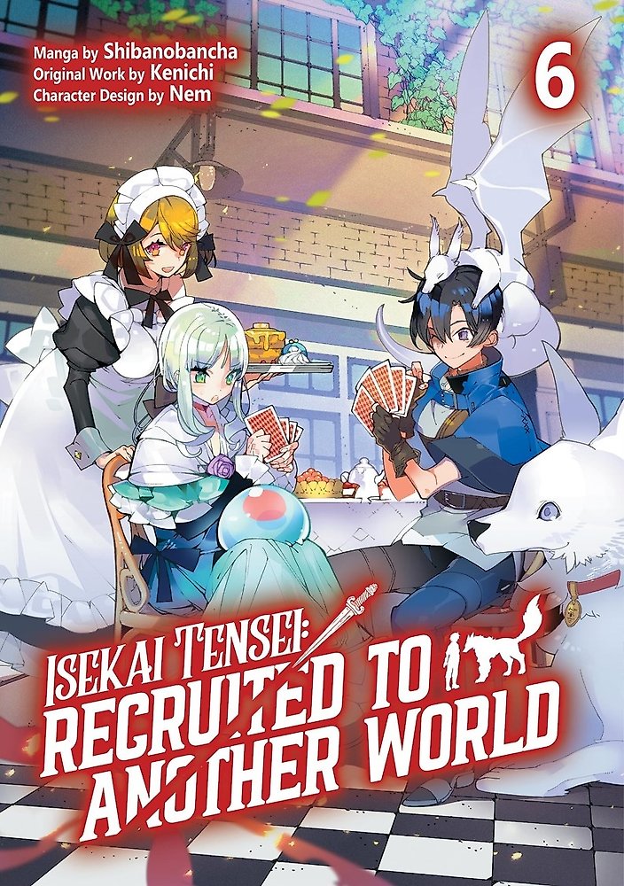 Isekai Tensei: Recruited to Another World: Volume 6 (Manga)