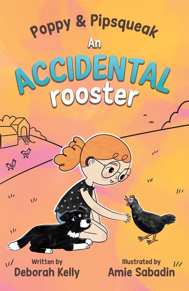 Poppy & Pipsqueak: An Accidental Rooster