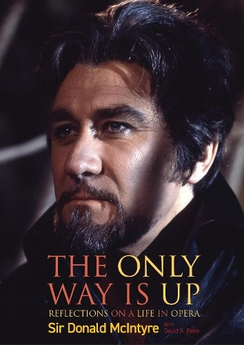 The Only Way Is Up: Reflections on a life in opera