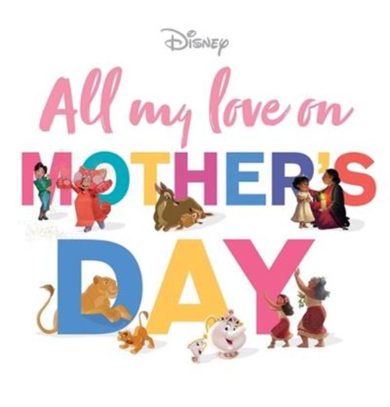 All My Love on Mother's Day (Disney)
(Hardback)