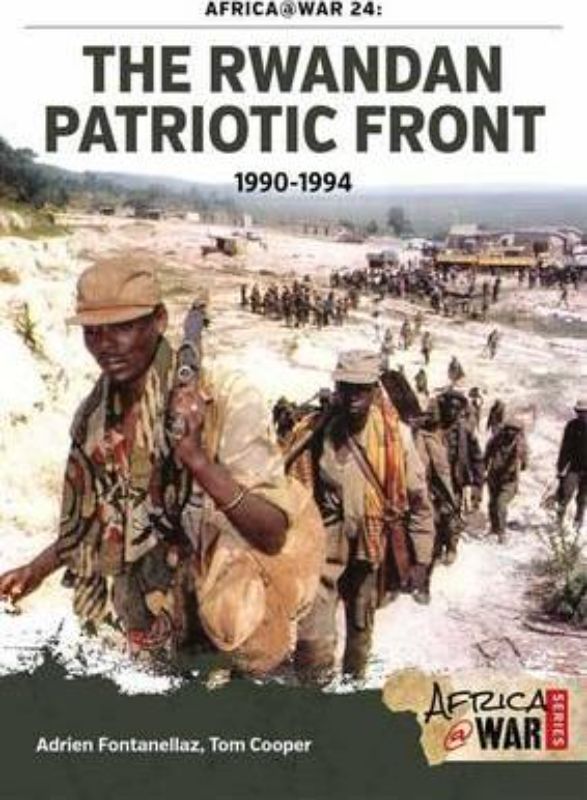 The Rwandan Patriotic Front (Africa@War 24)