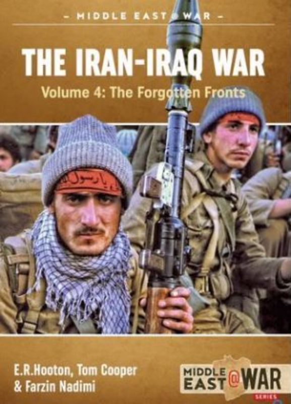 The Iran-Iraq War Volume 4 (Middle East@War 10)