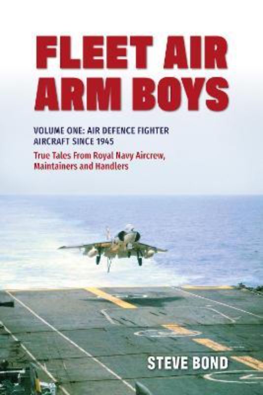 Fleet Air Arm Boys : Volume 1 Air Defence Fighter (pb)