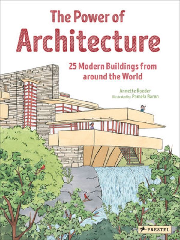 The Power of Architecture : 25 Modern Buildings From Around The World