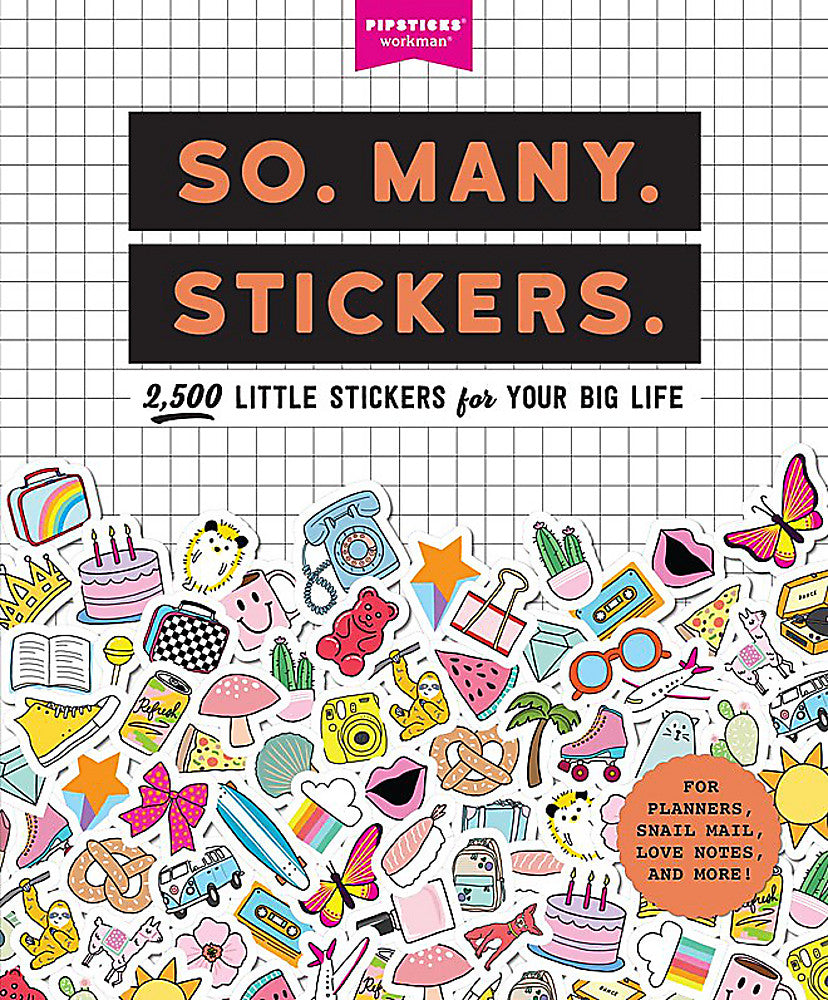 So. Many. Stickers. - Journal: 2,500 Little Stickers for Your Big Life