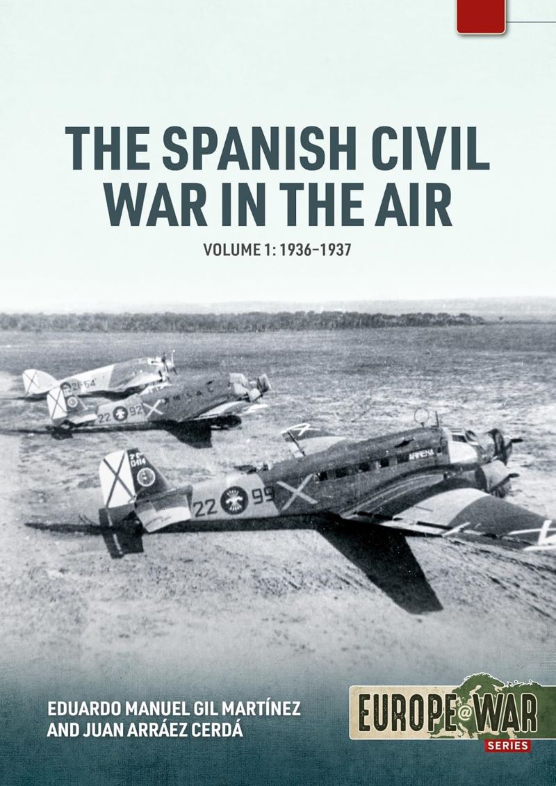Spanish Civil War in the Air Volume 1: 1936-1937