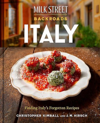 Milk Street Backroads Italy - by Chrsitopher Kimball, J.M. Hirsch - Hardcover