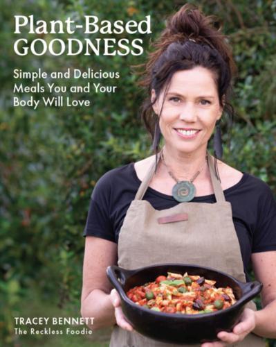 Plant Based Goodness - by Tracey Bennett - Paperback