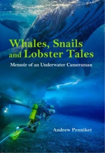 Whales Snails and Lobster Tales - by Andrew Penniket - Paperback