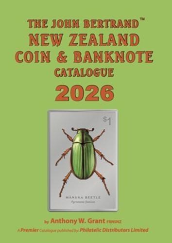 The John Bertrand New Zealand Coin and Banknote Catalogue 2026 by Anthony Grant