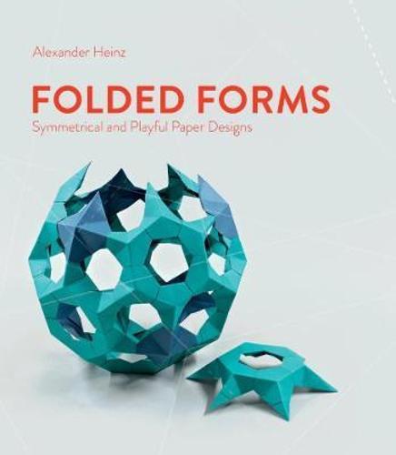 Folded Forms - by Alexander Heinz - Hardcover