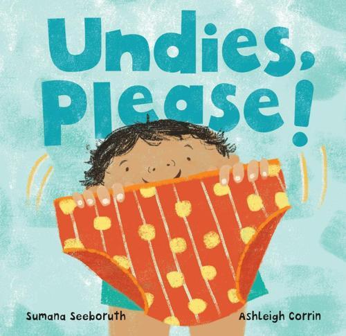 Undies Please - Children's Book - by Samana Seeboruth - Hardcover