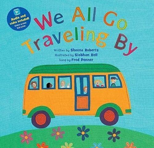 We All Go Travelling By - Children's Book - by Sheena Roberts - Paperback