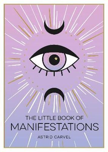 The Little Book of Manifestations - by Astrid Carvel - Paperback