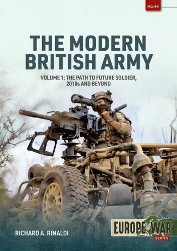 The Modern British Army Vol 1 - Military History Book - Paperback