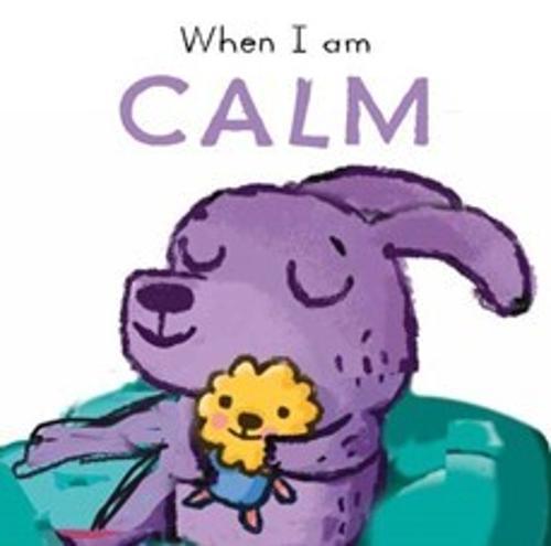 Best Behaviours When I Am Calm - Children's Book - by Paula Bowles - Hardcover