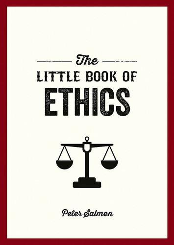 The Little Book of Ethics - by Peter Salmon - Paperback