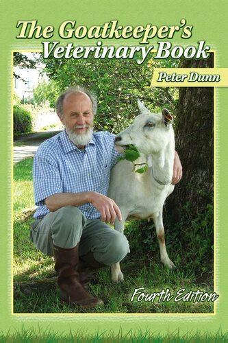 The Goatkeepers Veterinary Book - by Peter Dunn - Hardcover