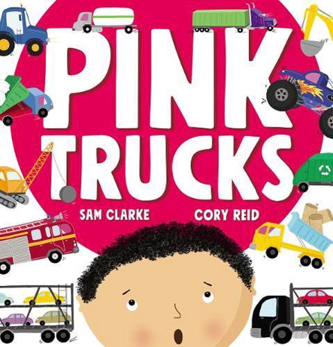 Pink Trucks - by Sam Clarke - Paperback