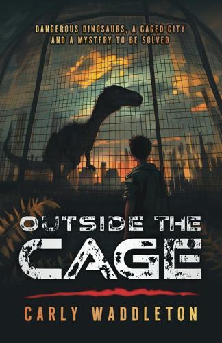 Outside The Cage - by Carly Waddleton - Paperback