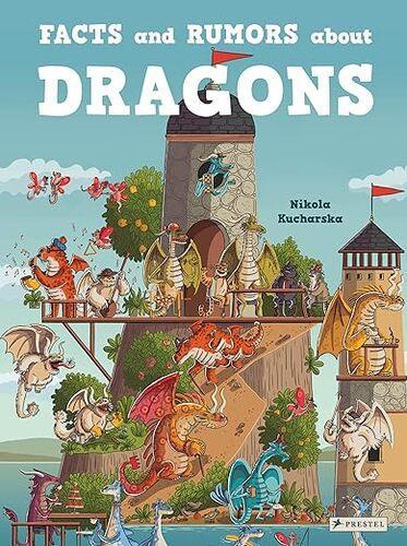 Facts and Rumors About Dragons - Children's Book - by Nikola Kucharska Hardcover