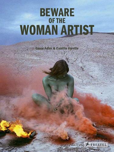 Beware of the Woman Artist - Art Book - by Laure Adler - Hardcover