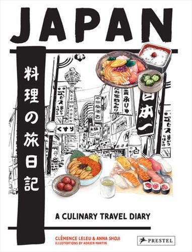 Japan A Culinary Travel Diary - by Clemence Leleu - Paperback