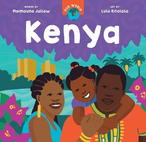 Our World Kenya - Children's Learning Book - by Maimouna Jallow - Hardcover