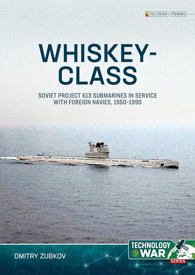 Whiskey-Class Submarines: Soviet Project 613 Submarines in Service with Foreign