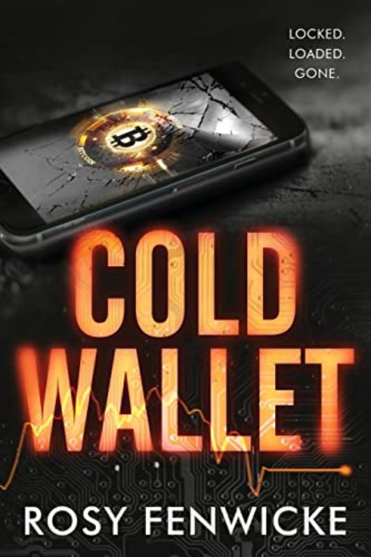 Cold Wallet: Locked. Loaded. Gone. (Paperback)