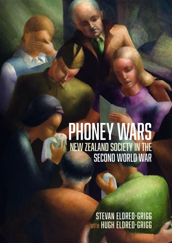 Phoney Wars : New Zealand Society in the Second World War