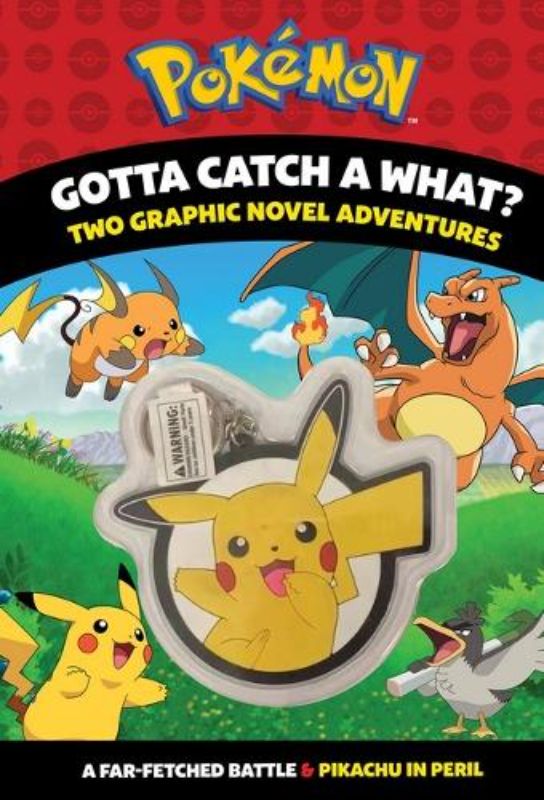 Gotta Catch a What? with Keychain (PokeMon: Two Graphic Novel Adventures)
