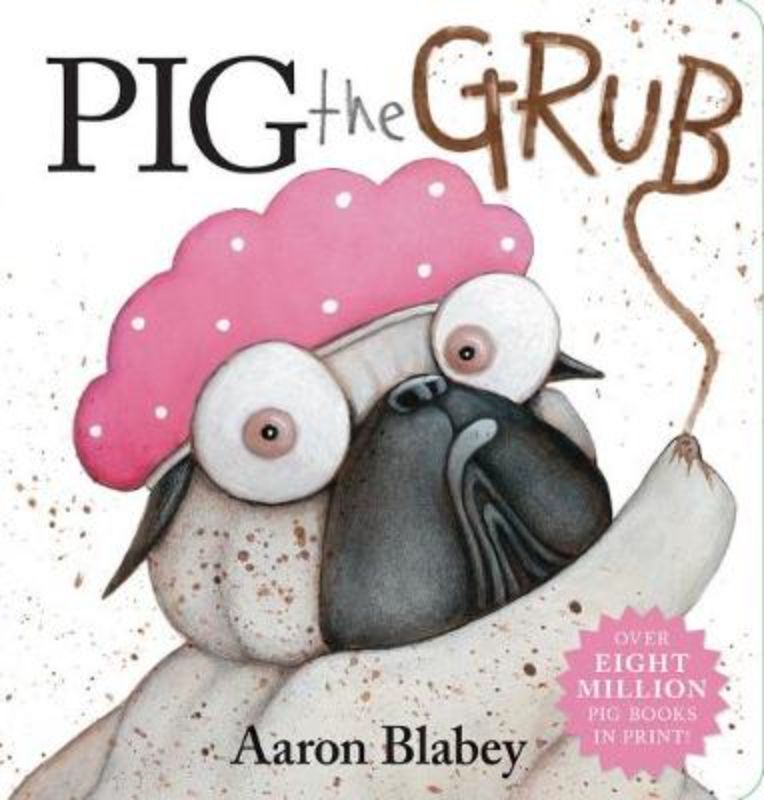 Pig The Grub Board Book
