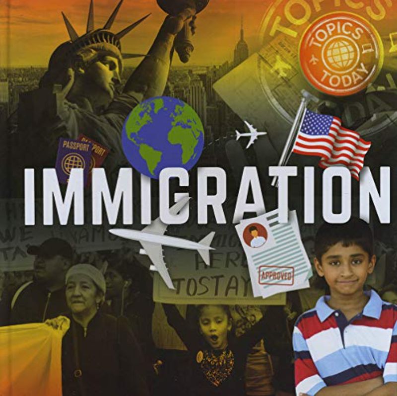 Immigration (World Issues) (Topics Today)
