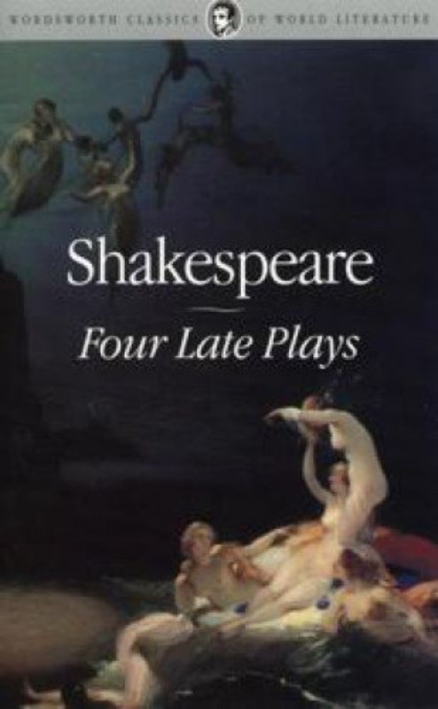 Four Late Plays (Wordsworth Classics of World Literature)