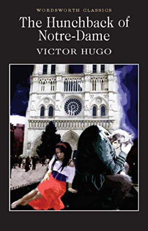 The Hunchback of Notre-Dame (Wordsworth Classics)