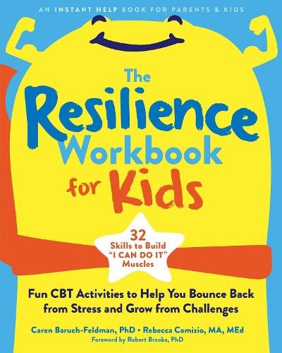 The Resilience Workbook for Kids: Fun CBT Activities to Help You Bounce Back fro
