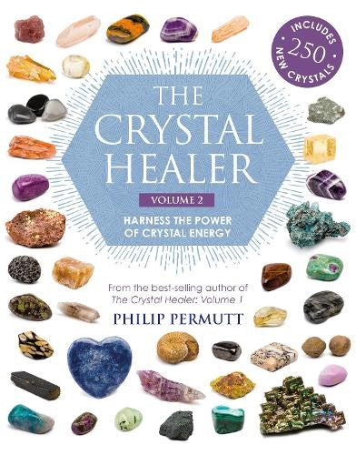 The Crystal Healer: Volume 2: Harness the power of crystal energy. Includes 250