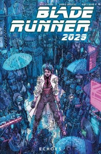 Blade Runner 2029 Vol.2: Echoes