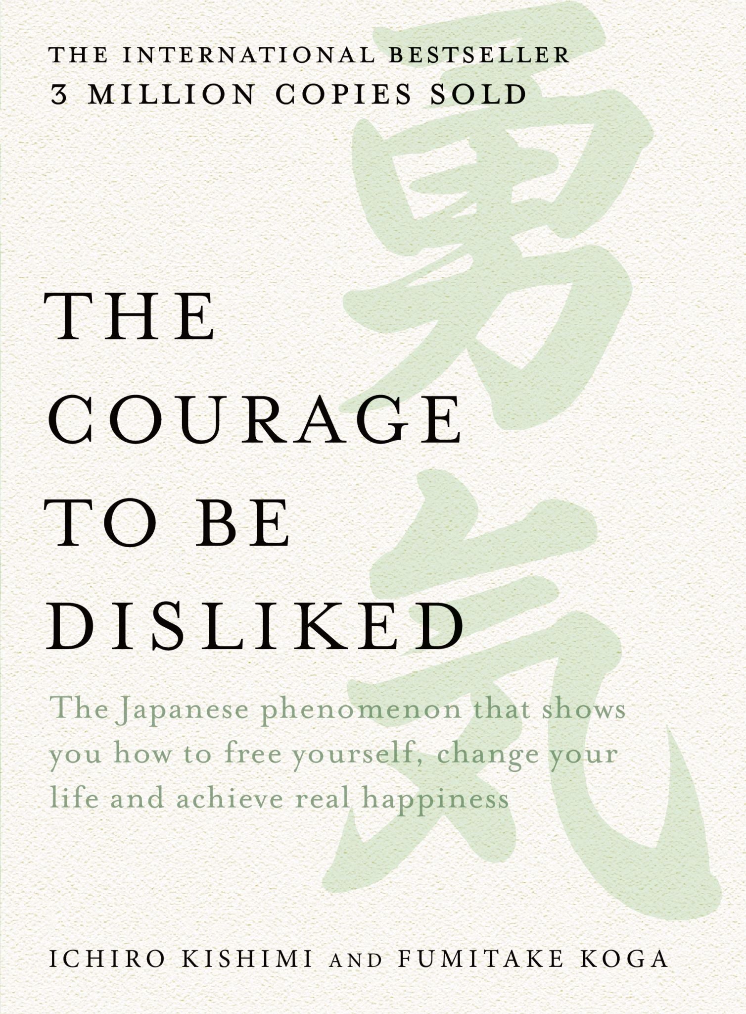 The Courage to be Disliked