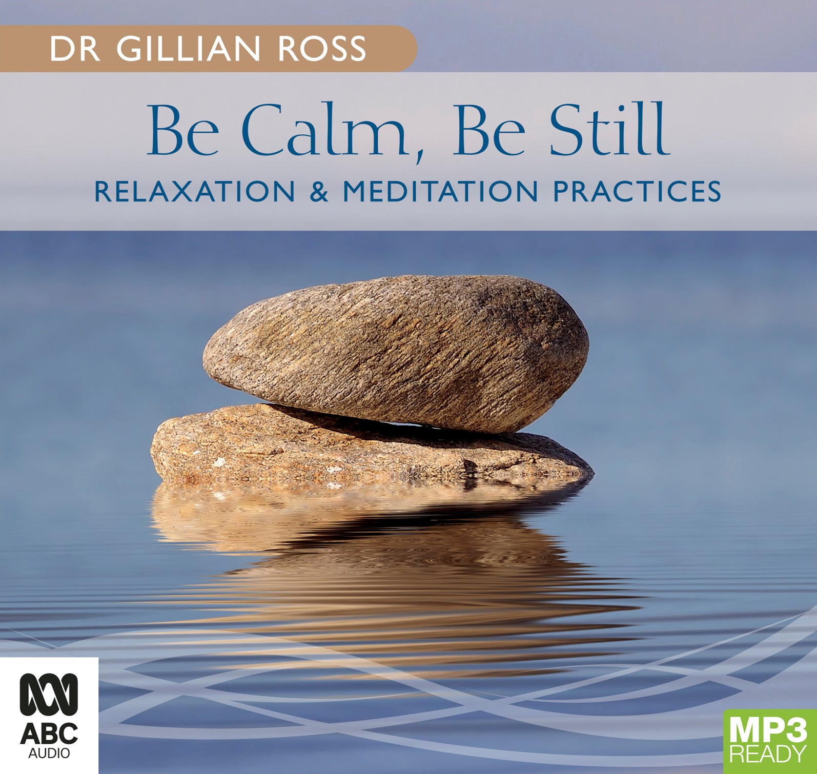 Be Calm, Be Still - Unbridged Audio Book on MP3