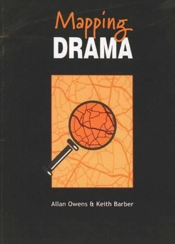 Mapping Drama: Creating, Developing and Evaluating Process Drama