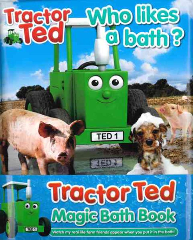 Tractor Ted : Who Likes A Bath Magic Bath Book