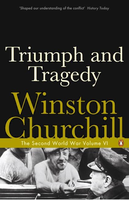 Triumph and Tragedy:The Second World War