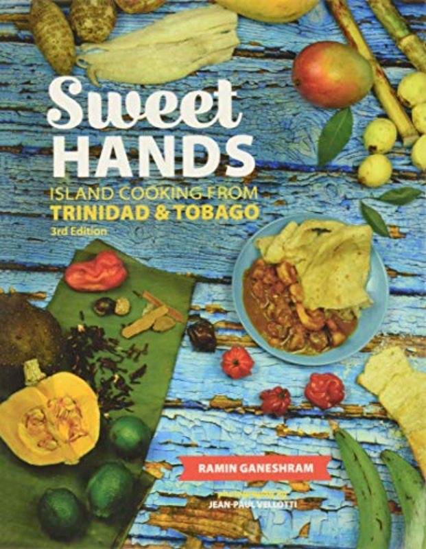 Sweet Hands: Island Cooking from Trinidad & Tobago, 3rd edition