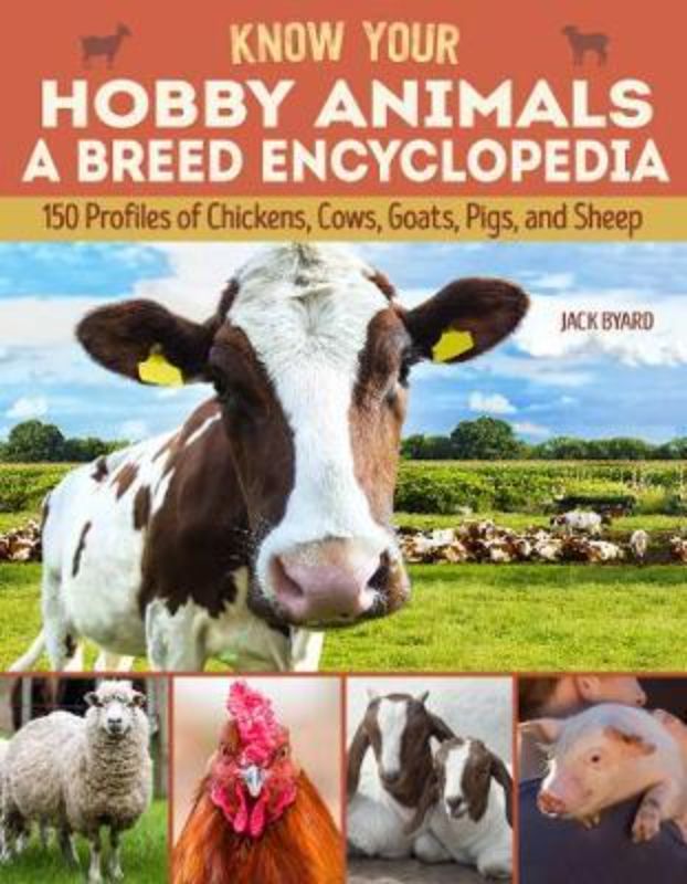 Know Your Hobby Animals : A Breed Encyclopedia